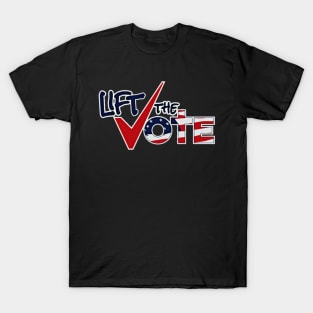 LIFT THE VOTE T-Shirt